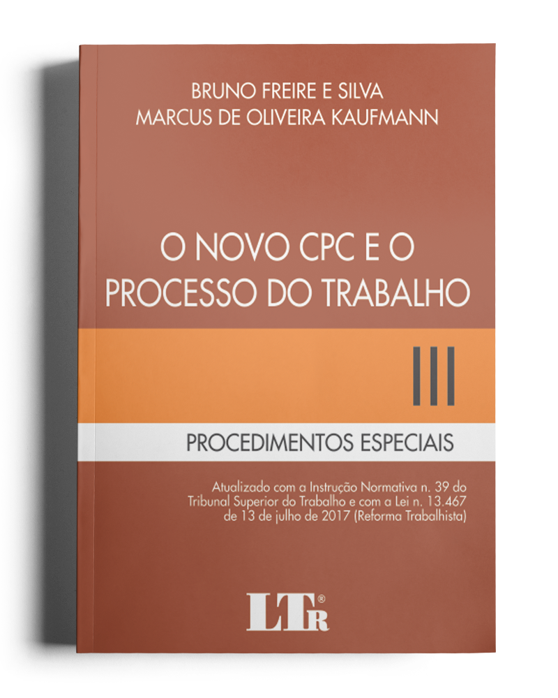 O Novo CPC e o Processo do Trabalho: Procedimentos Especiais