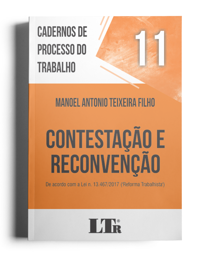 Cadernos de Processo do Trabalho N. 11: Contestação e Reconvenção