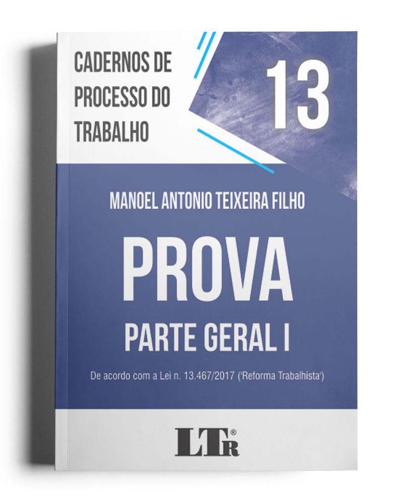 Cadernos de Processo do Trabalho N. 13: Prova – Parte Geral I