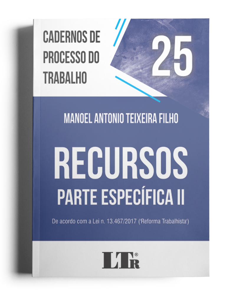 Cadernos de Processo do Trabalho N. 25: Recursos – Parte Específica II