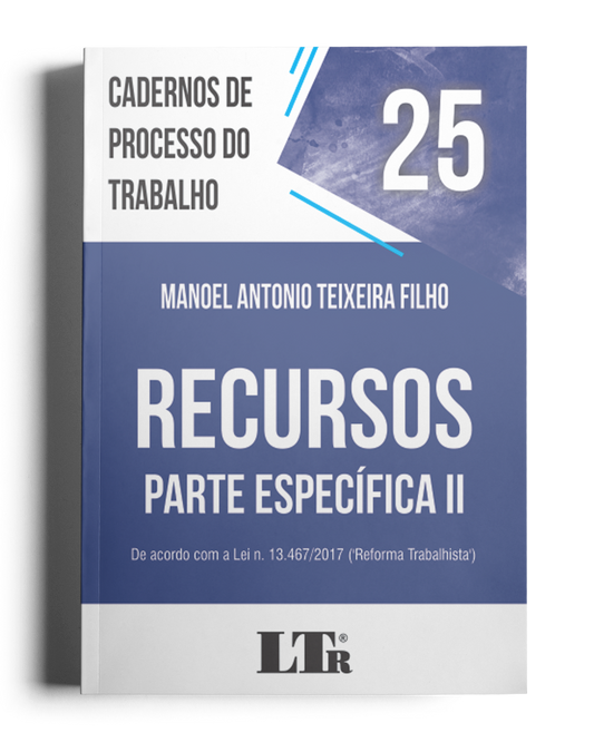 Cadernos de Processo do Trabalho N. 25: Recursos – Parte Específica II