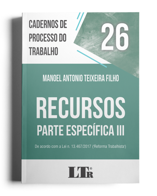 Cadernos de Processo do Trabalho N. 26: Recursos – Parte Específica III