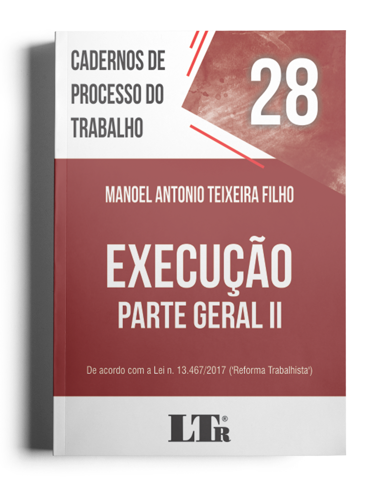 Cadernos de Processo do Trabalho N. 28: Execução – Parte Geral II (115/196)