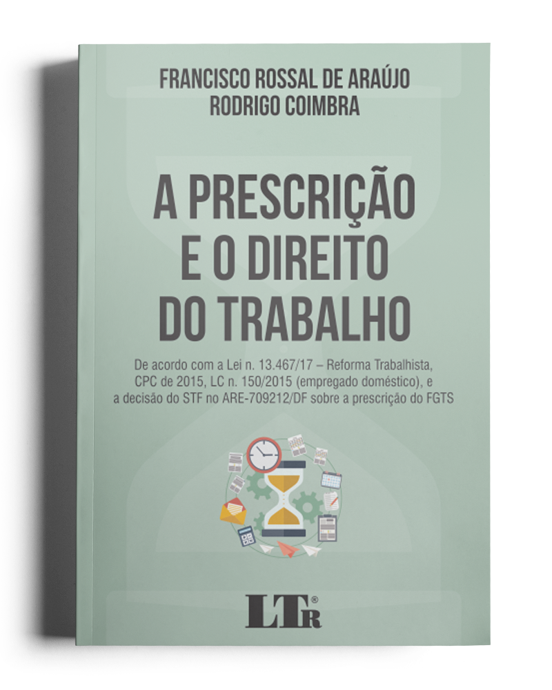 A Prescrição e o Direito do Trabalho: De acordo com a Reforma Trabalhista