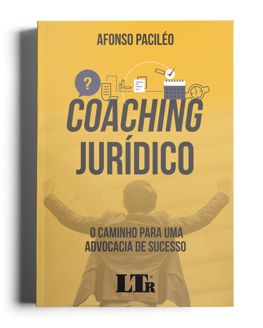 Coaching Jurídico: O Caminho para uma Advocacia de Sucesso