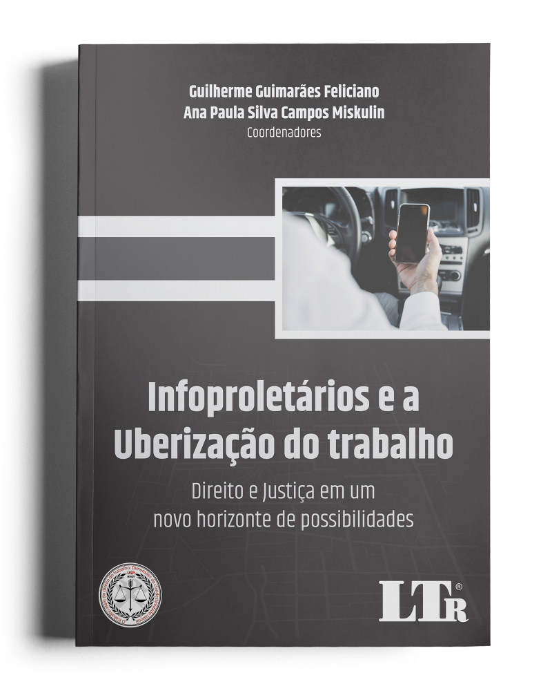 Infoproletários e a Uberização do Trabalho: Direito e Justiça em um novo horizonte de possibilidades