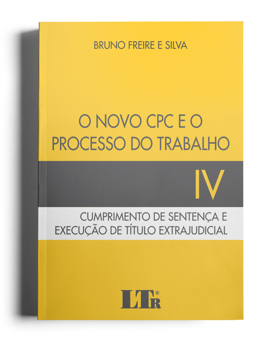 O Novo CPC e o Processo do Trabalho: Cumprimento de sentença e Execução de Título Extrajudicial