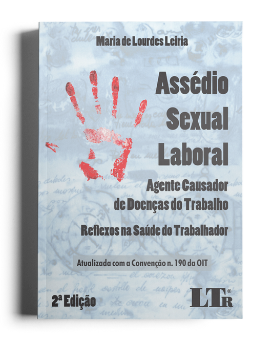Assédio Sexual Laboral - Agente causador de doenças do trabalho reflexos na saúde do trabalhador