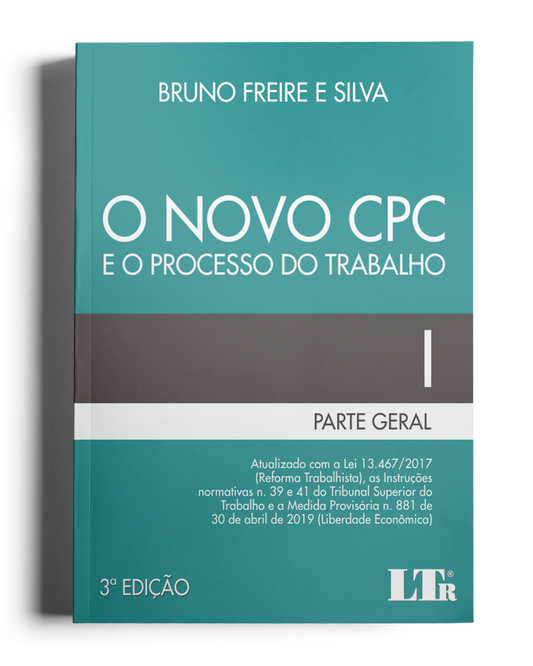 O Novo CPC e o Processo do Trabalho - Parte Geral I