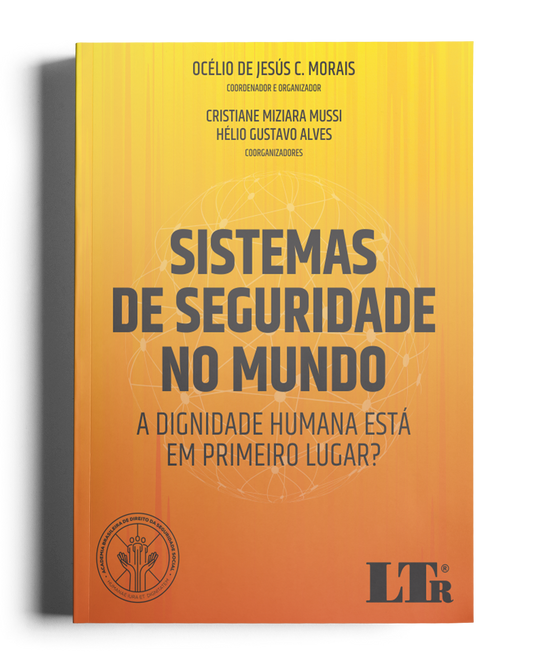 Sistemas de Seguridade no Mundo: A dignidade humana está em primeiro lugar?