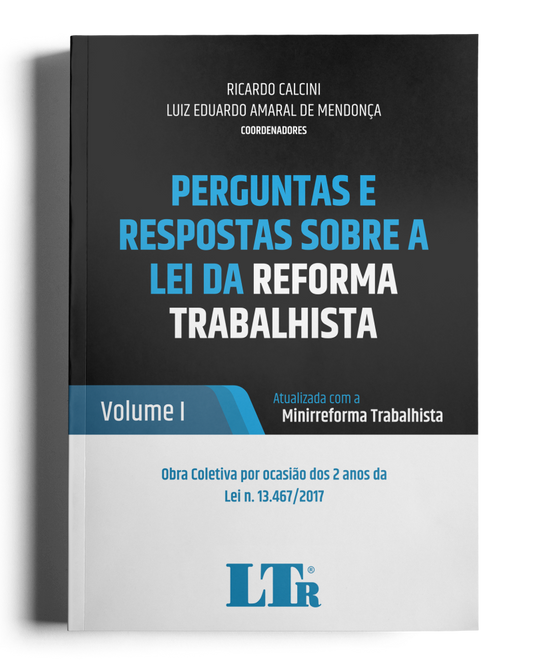 Perguntas e Respostas sobre a Lei da Reforma Trabalhista: Atualizada com a Minirreforma Trabalhista