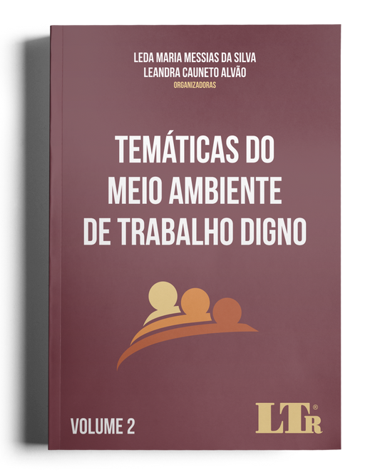 Temáticas do Meio Ambiente do Trabalho Digno - Volume II