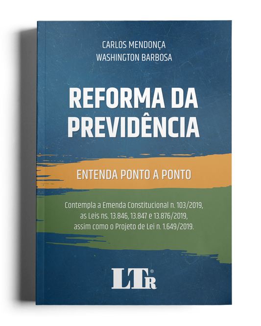 Reforma da Previdência: Entenda ponto a ponto