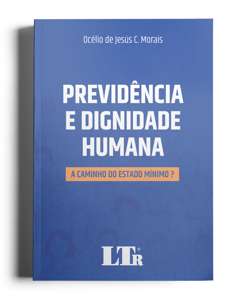 Previdência e Dignidade Humana: A Caminho do Estado Mínimo?