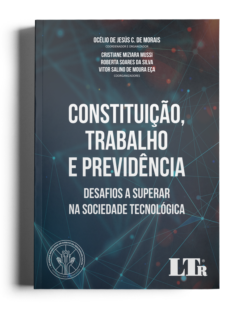 Constituição, Trabalho e Previdência: Desafios a superar na sociedade tecnológica