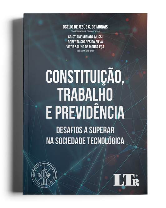 Constituição, Trabalho e Previdência: Desafios a superar na sociedade tecnológica
