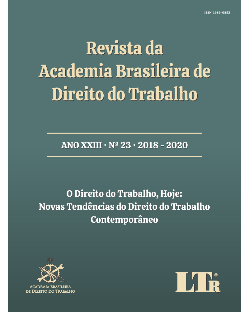 Revista da Academia Brasileira de Direito do Trabalho | ABDT: O Direito do Trabalho, hoje: Novas tendências do Direito do Trabalho Contemporâneo