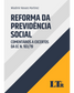 Reforma da Previdência Social: Comentários a Excertos da EC N. 103/19