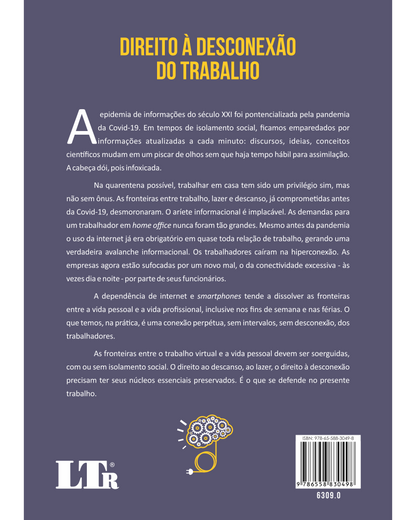 Direito à Desconexão do trabalho: Teletrabalho, Uberização, Infoxicação e Reflexos da pandemia Covid-19