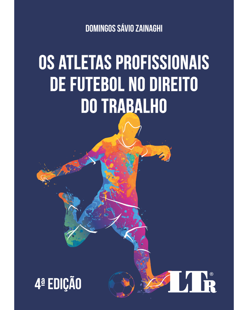 Os Atletas Profissionais de Futebol no Direito do Trabalho