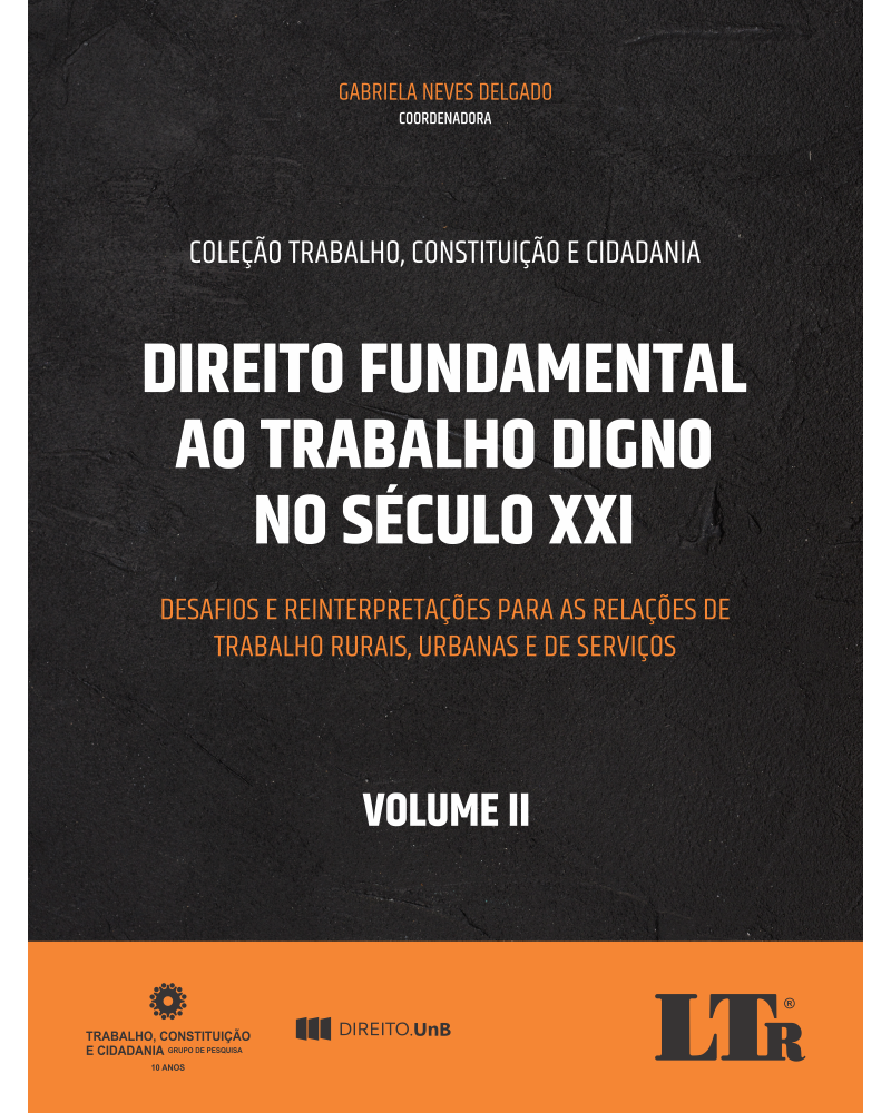 Direito Fundamental ao Trabalho Digno no Século XXI (Volume II)