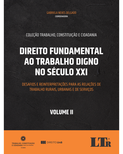 Direito Fundamental ao Trabalho Digno no Século XXI (Volume II)