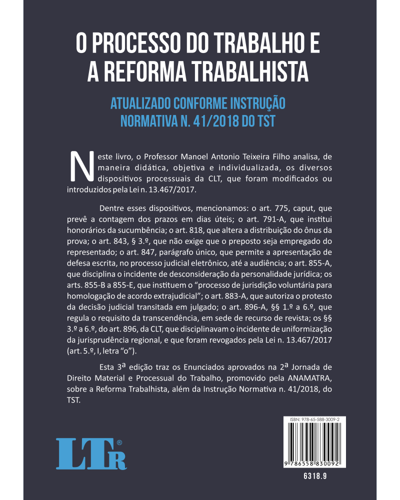 O Processo do Trabalho e a Reforma Trabalhista: Atualizado conforme Instrução Normativa N. 41/2018, do TST