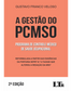 A Gestão do Programa de Controle Médico de Saúde Ocupacional (PCMSO)