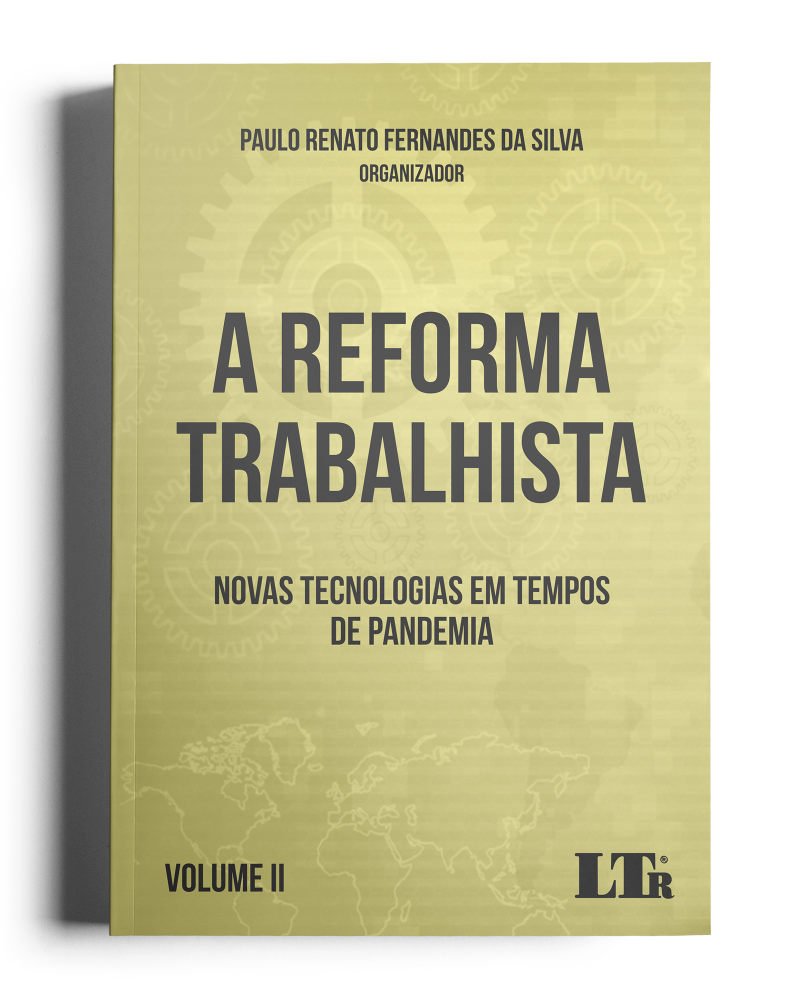 A Reforma Trabalhista: Novas Tecnologias em Tempos de Pandemia