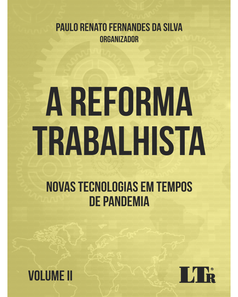 A Reforma Trabalhista: Novas Tecnologias em Tempos de Pandemia
