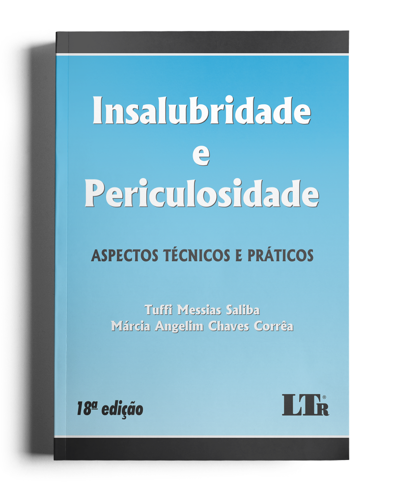 Insalubridade  e Periculosidade: Aspectos técnicos e práticos