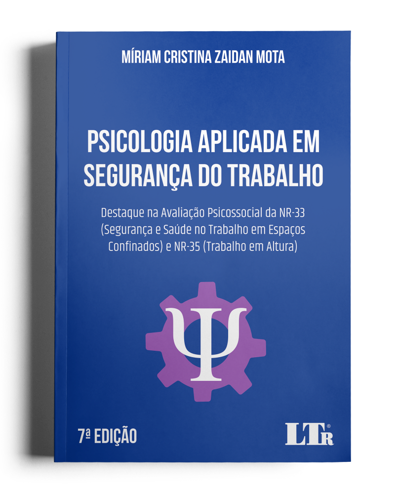 Psicologia Aplicada em Segurança do Trabalho: Destaque na Avaliação Psicossocial da NR-33 e NR-35