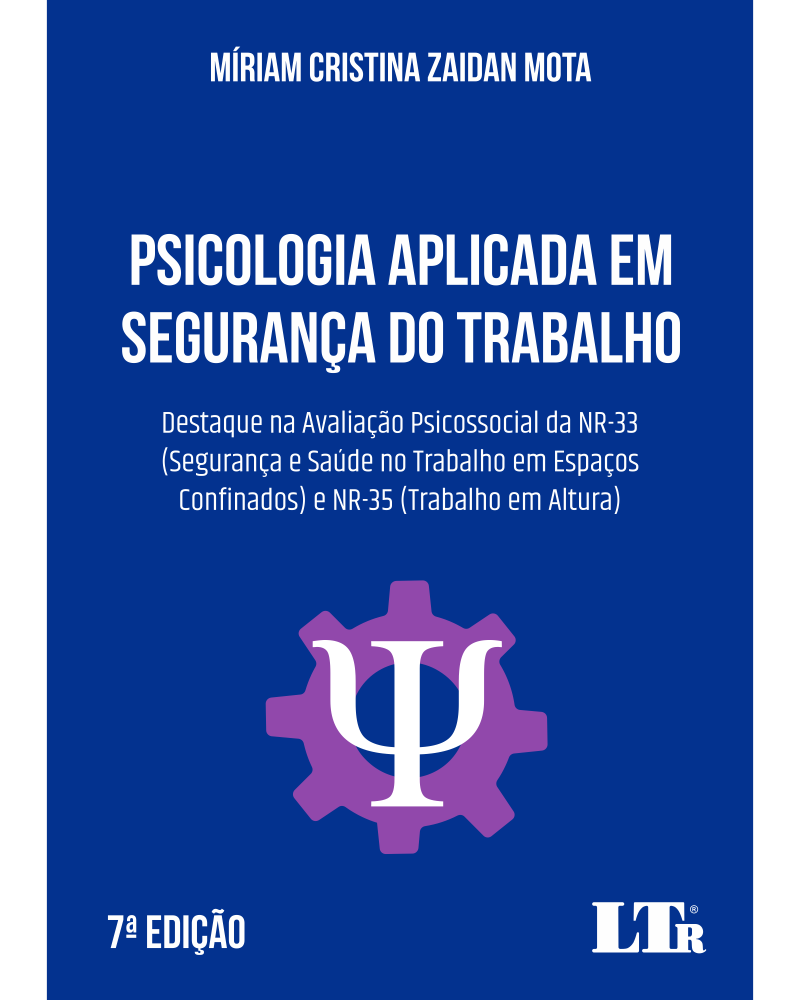 Psicologia Aplicada em Segurança do Trabalho: Destaque na Avaliação Psicossocial da NR-33 e NR-35