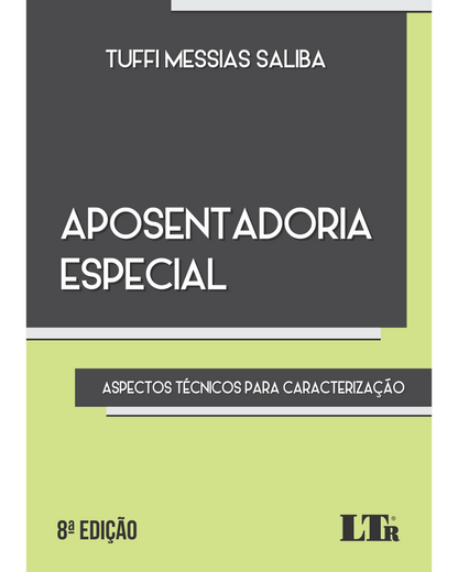 Aposentadoria Especial: Aspectos técnicos para caracterização