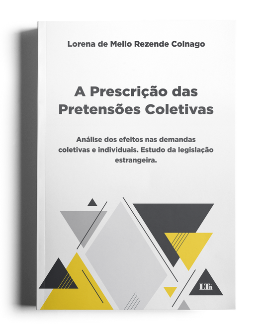 A Prescrição das Pretensões Coletivas: Análise dos efeitos nas demandas coletivas e individuais. Estudo da legislação estrangeira.