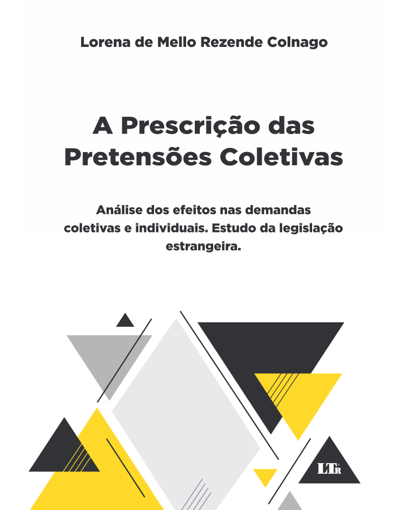 A Prescrição das Pretensões Coletivas: Análise dos efeitos nas demandas coletivas e individuais. Estudo da legislação estrangeira.