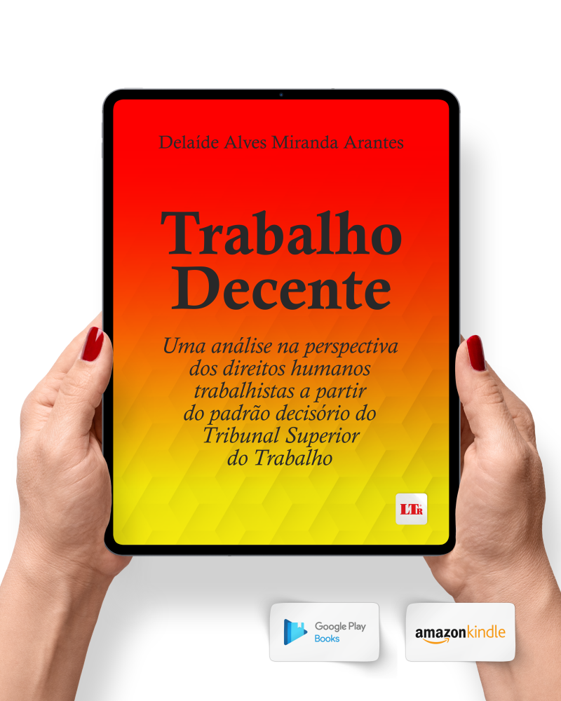 Trabalho Decente: Uma análise na perspectiva dos direitos humanos trabalhistas a partir do padrão decisório do TST