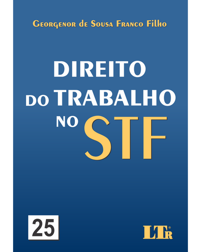 Direito do Trabalho no STF: N. 25