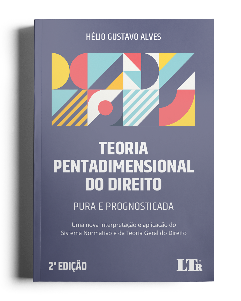 Teoria Pentadimensional do Direito: Pura e Prognosticada