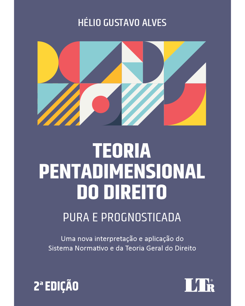 Teoria Pentadimensional do Direito: Pura e Prognosticada