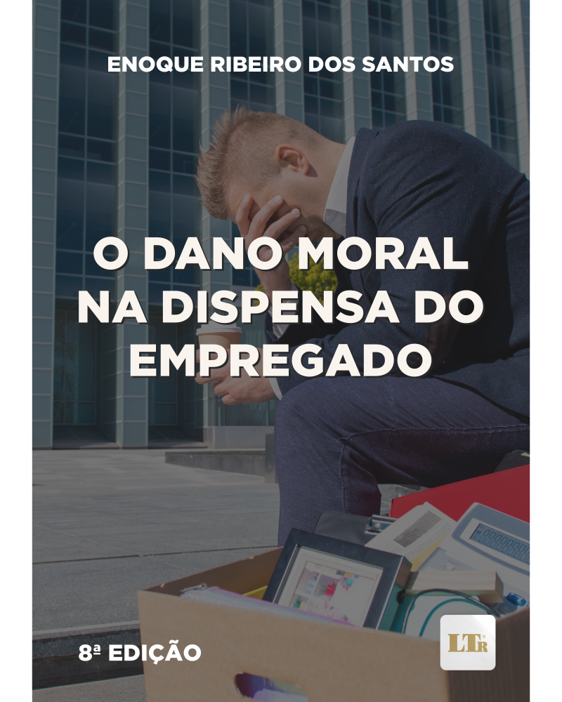 O Dano Moral na Dispensa do Empregado