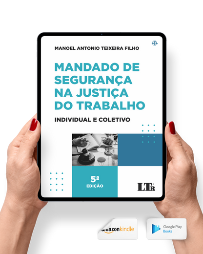 Mandado de Segurança na Justiça do Trabalho: Individual e Coletivo