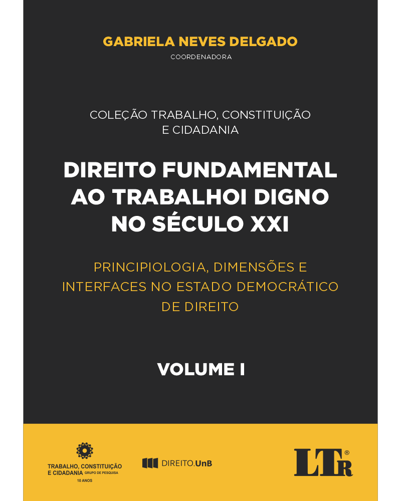 Direito Fundamental ao Trabalho Digno no Século XXI (Volume I)