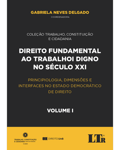 Direito Fundamental ao Trabalho Digno no Século XXI (Volume I)